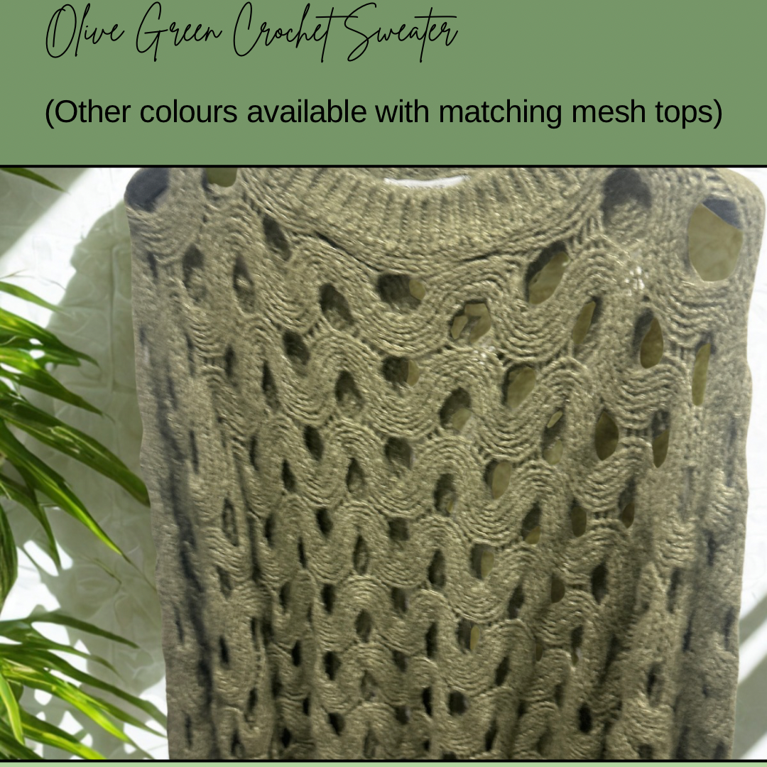 Olive green crochet sweater , matching mesh tops also available.